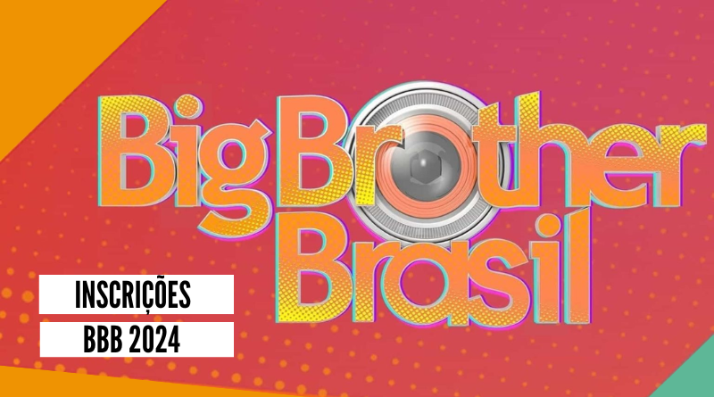 Inscrições BBB 24: como participar do Big Brother Brasil,  passo a passo